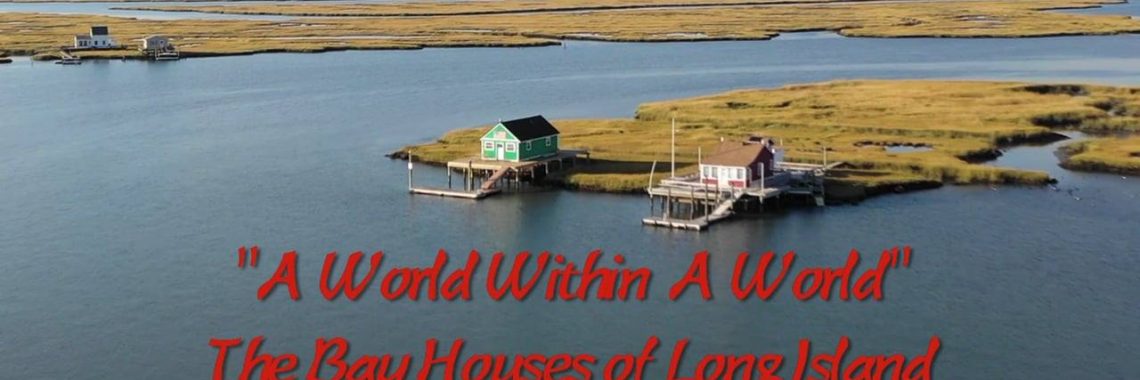 A World Within a World: The Bay Houses of Long Island